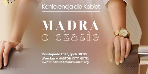 Konferencja dla Kobiet | M\u0104DRA O CZASIE
