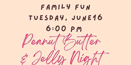 Family Fun: Peanut Butter and Jelly Night