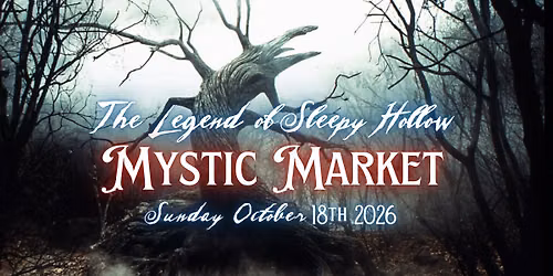 The Legend of Sleepy Hollow Mystic Market
