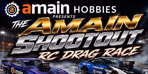 The AMAIN SHOOTOUT RC DRAG RACE