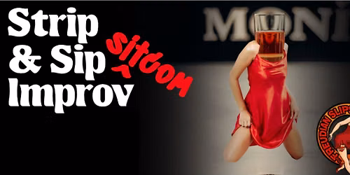 Strip and Sip Improv - The Freudian Slips at The Pavilion Theatre