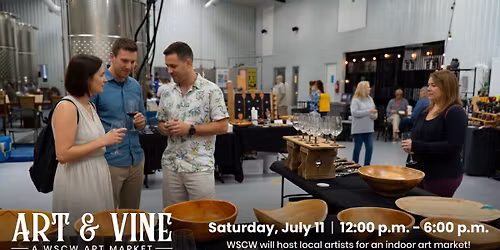 Art & Vine: A WSCW Art Market July 11