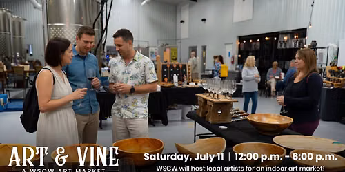 Art & Vine: A WSCW Art Market July 11