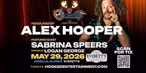 Valley Comedy Series at Everett's Headlining Alex Hooper of AGT with Sabrina Speers & Logan George!