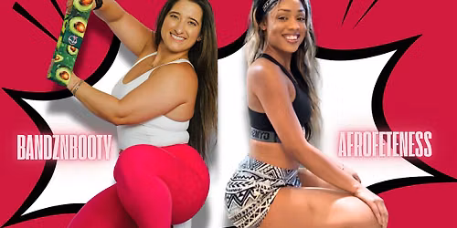 Afrofeteness + BandzN'Booty Dance Fitness