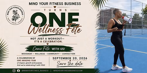ONE WELLNESS F\u00caTE MIND YOUR FITNESS BUSINESS TURNS 1!