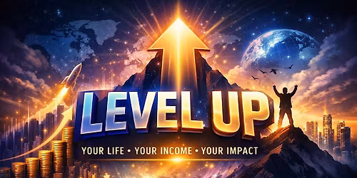 Level Up Your Life, Income & Impact