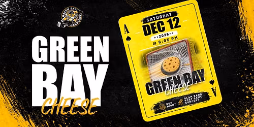 Green Bay Gamblers\/Cheese with The Glam Band 