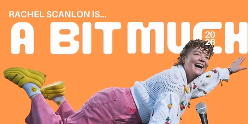 RACHEL SCANLONL A Bit Much Tour at Empire Comedy Club