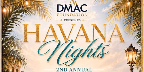 DMAC'S 2ND ANNUAL SAFE HARBOR GALA - HAVANA NIGHTS!
