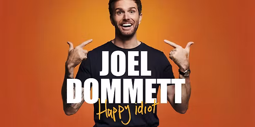 Joel Dommett: Happy Idiot