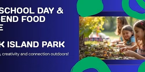 Wild School Day + Year-End Food Share | Elk Island Park