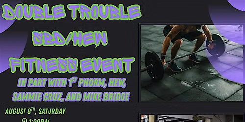 Double Trouble: SBD & HEW Hosted by: Sammie & Mike