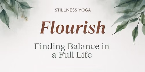 Summer Gathering : Flourish - Finding Balance in a Full Life 