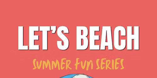 Summer Fun Series #2: Let's Beach!