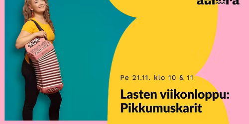 Lasten viikonloppu: Pikkumuskarit