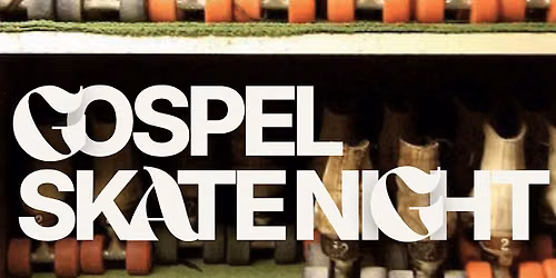 Gospel Skate Night