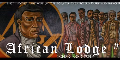 12TH BIENNIAL SYMBOLIC REOPENING OF AFRICAN LODGE No. 459