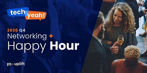 Tech Yeah! 2026 Q4 Networking & Happy Hour