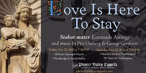 Pioneer Valley Cappella presents \u201cLove Is Here to Stay\u201d