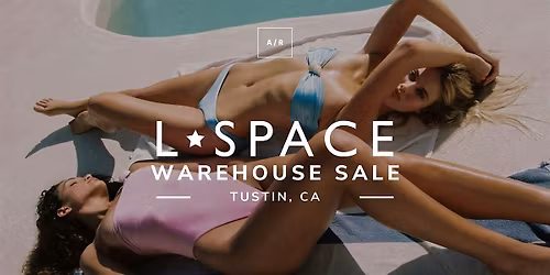 LSPACE Warehouse Sale - Tustin, CA