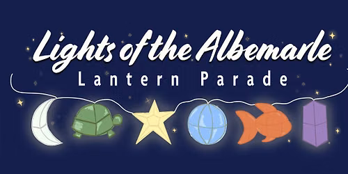 Lights of the Albemarle Lantern Parade