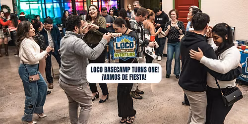 Loco Basecamp Turns One! \u00a1Vamos de Fiesta!