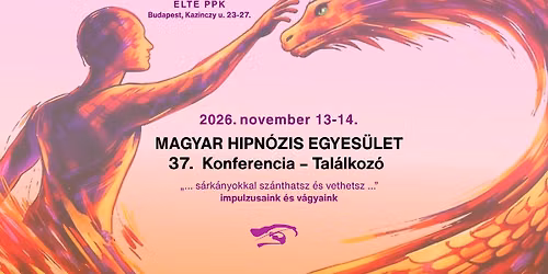 37. Konferencia \u00e9s Tal\u00e1lkoz\u00f3 - "Impulzusaink \u00e9s v\u00e1gyaink"