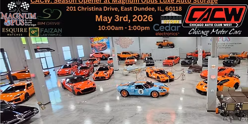 CACW: Season Opener at Magnum Opus Luxe Auto Storage