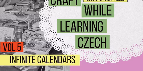 CRAFT WHILE LEARNING CZECH: Infinite Calendars