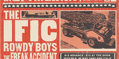 The Ific w\/Rowdy Boys, The Freak Accident at Eli's Mile High Oakland