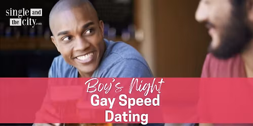 "Boy's Night" In Person Speed Dating for Gay Men (25 & Over) \/ Williamsburg
