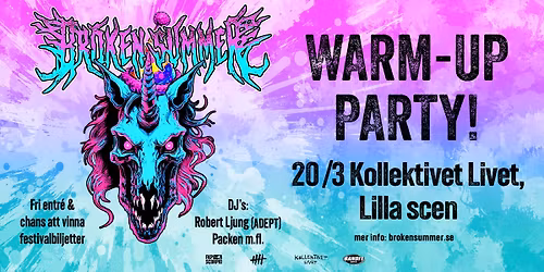 Broken Summer Warm Up-Party | Stockholm, Kollektivet Livet | FRI ENTR\u00c8