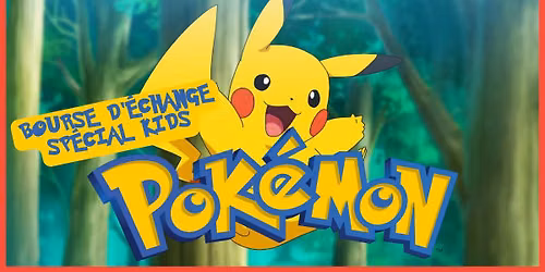 ANIMATION - BOURSE POK\u00c9MON 6-12 ans