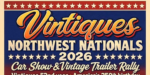 Vintiques Northwest National Car Show & Vintage Trailer Rally
