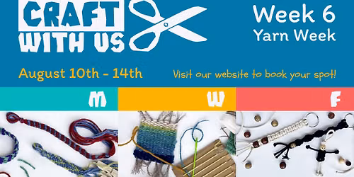 Craft with Us - Yarn Week (Week 6)