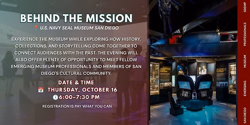 BEHIND THE MISSION An Evening at the U.S. Navy SEAL Museum San Diego