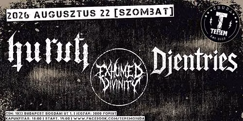 HURUT | DJENTRIES | EXHUMED DIVINITY \u2605 TEREM TERASZ, \u00d3BUDA 