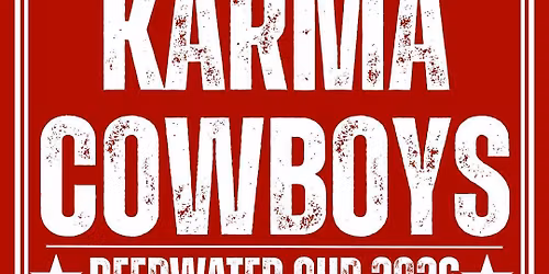 The Karma Cowboys LIVE @ The Deepwater Cup