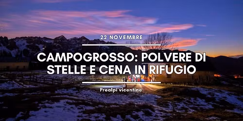 CAMPOGROSSO: POLVERE DI STELLE e CENA in RIFUGIO 🌌🏕️🌅
