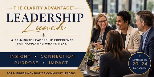 Copy of The Clarity Advantage - Leadership Lunch tour- Dayton, OH