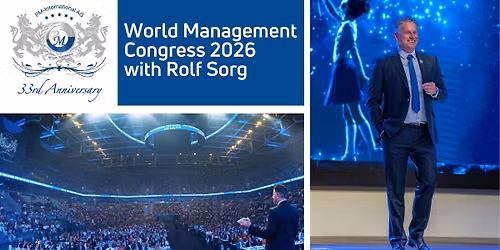 33 Years-World Management Congress 2026 with Rolf Sorg