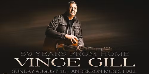 An Evening with Vince Gill at Anderson Music Hall [Hiawassee, GA]