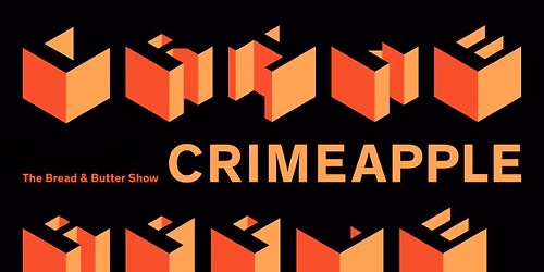 CRIMEAPPLE - The Bread & Butter Show