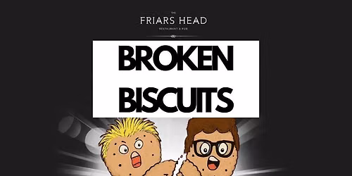 Broken Biscuits Live at The Friars Head