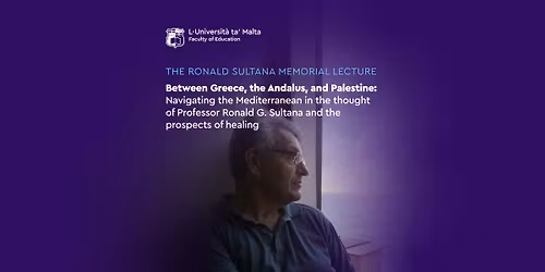 The Ronald Sultana Memorial Lecture