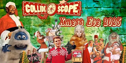 Xmess Eve with Collide-O-Scope - Hosted by Shane Wahlund and Michael Anderson