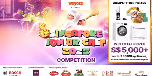Singapore Junior Chef 2025 - (5-17 years old) Cooking Competition