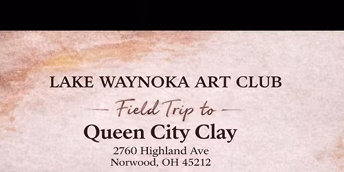 Queen City Clay Field Trip