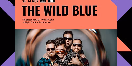 The Wild Blue Releaseshow LP 'Wild Awake' + Support Right Back + Panthouse@ PopEi Eindhoven.